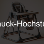 Hauck Hochstuhl im Test: Produktvergleich und Bewertung